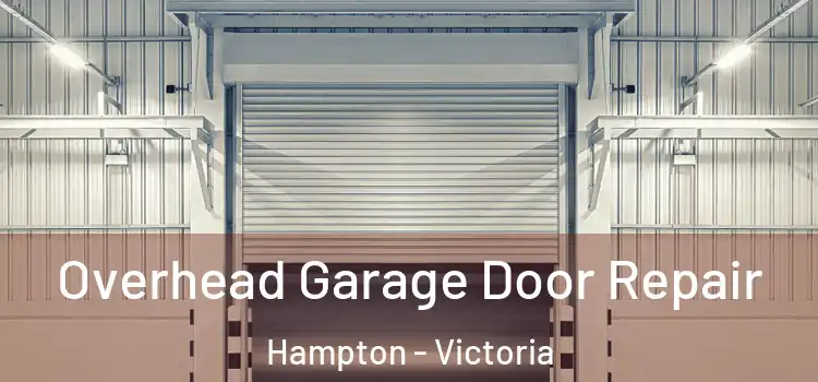 Overhead Garage Door Repair Hampton - Victoria