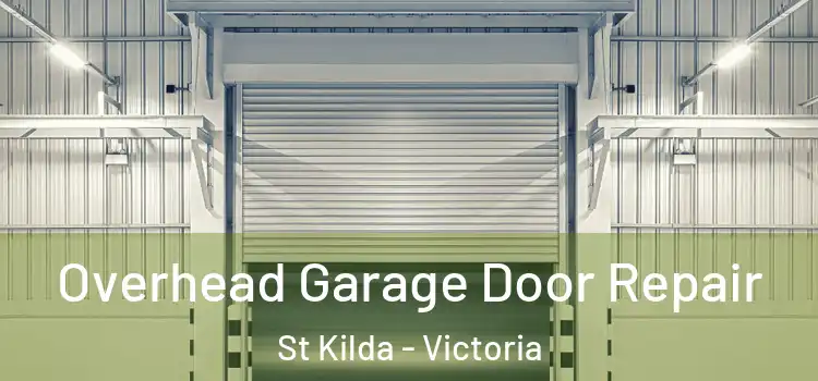 Overhead Garage Door Repair St Kilda - Victoria