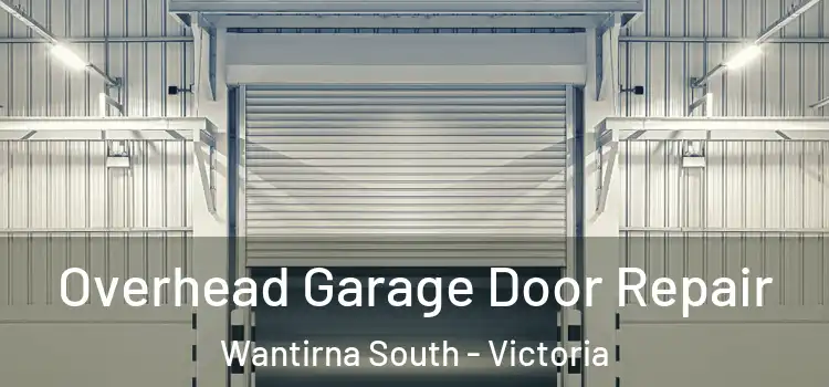 Overhead Garage Door Repair Wantirna South - Victoria