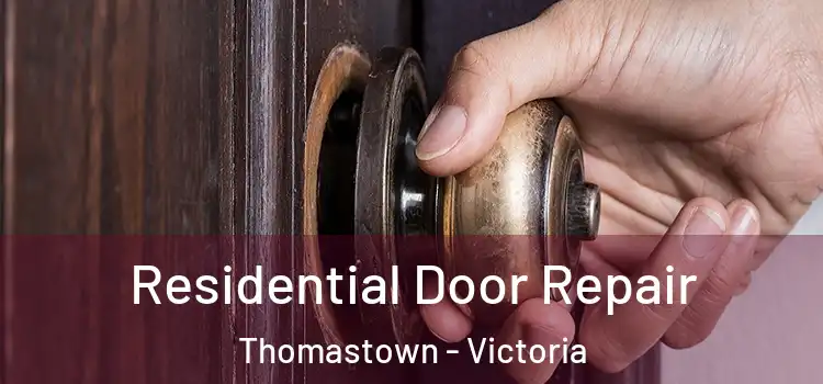 Residential Door Repair Thomastown - Victoria