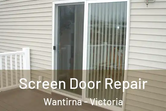 Screen Door Repair Wantirna - Victoria