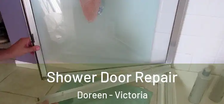 Shower Door Repair Doreen - Victoria