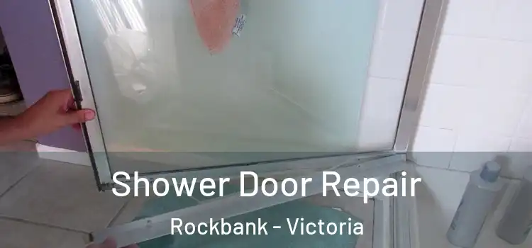 Shower Door Repair Rockbank - Victoria