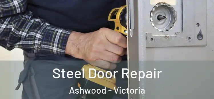 Steel Door Repair Ashwood - Victoria