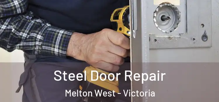 Steel Door Repair Melton West - Victoria
