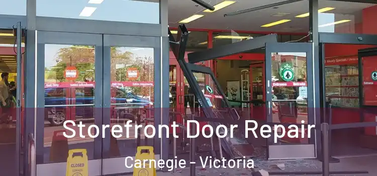 Storefront Door Repair Carnegie - Victoria