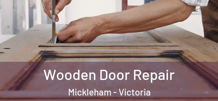 Wooden Door Repair Mickleham - Victoria